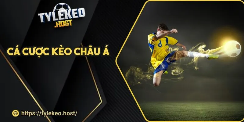 ca cuoc keo chau a